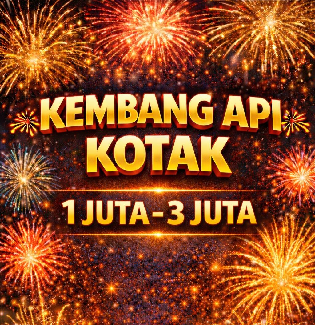 KEMBANG API KOTAK 1 JUTA - 3 JUTA 